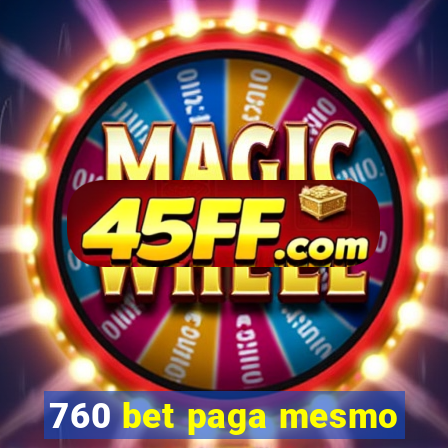 760 bet paga mesmo